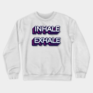 INHALE EXHALE || YOGA DESIGN Crewneck Sweatshirt